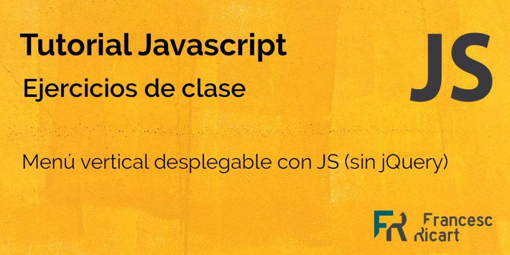 Tutorial Javascript gratuito | Apuntes de alumno curso javascript 0 a 100