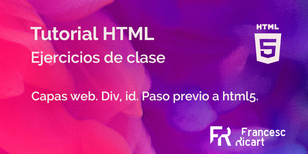 Ejercicio estructura web mediante capas con div e id